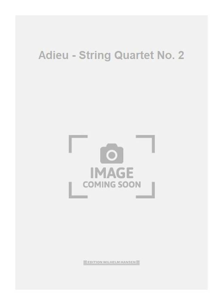 Adieu - String quartet - Parts Bent Sorensen Partition Quatuors