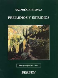 Preludios y Estudios : Obras - Volume 1 - Andrès Segovia - Partition