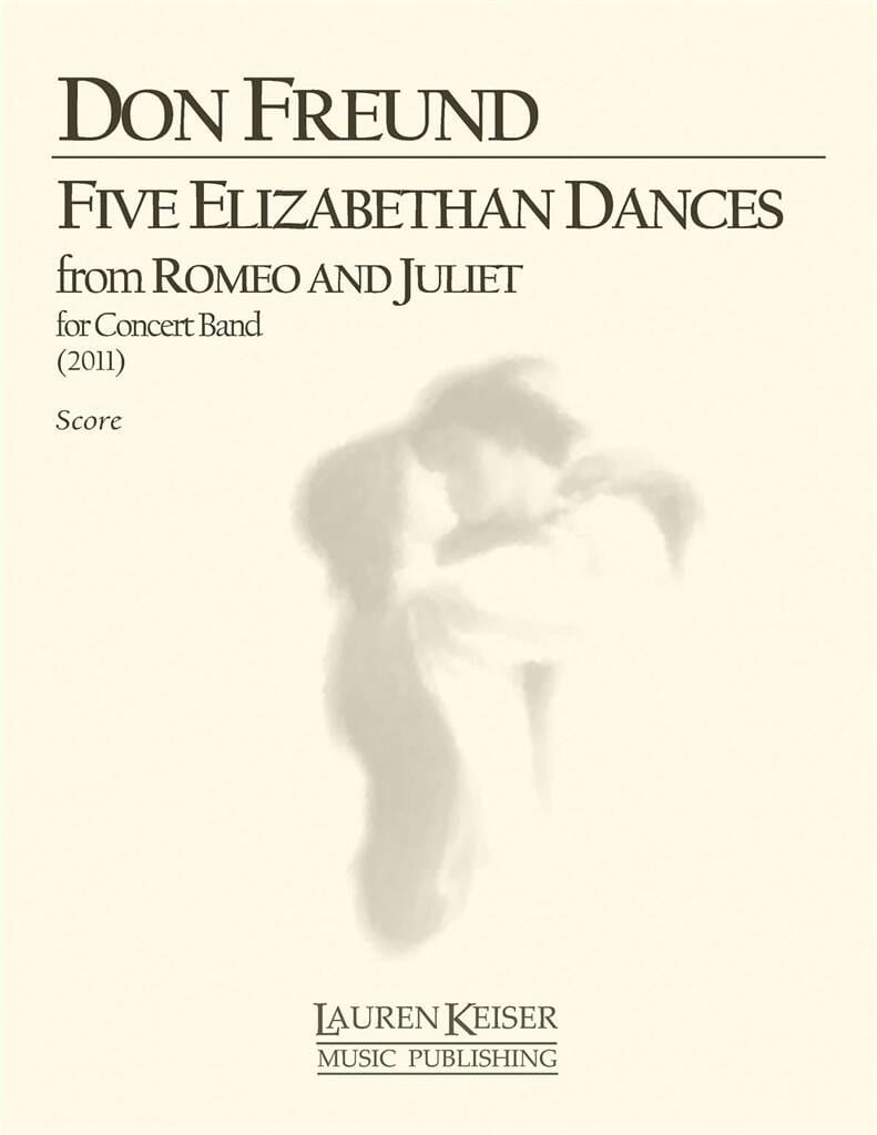 Five Elizabethan Dances from Romeo and Juliet Freund Don Partition
