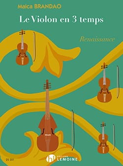 Le Violon en 3 temps : Renaissance Maica Brandao Partition Violon
