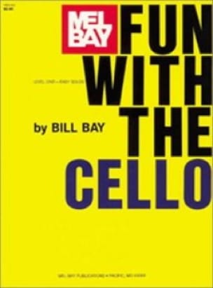 Fun with the Cello, level 1 Bill Bay Partition Violoncelle
