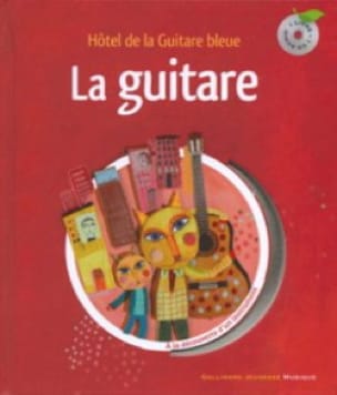 La Guitare - Hôtel de la Guitare Bleue - Leigh Sauerwein - Livre