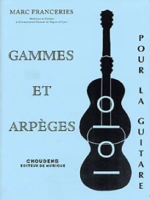 Gammes et arpèges pour la guitare Marc Franceries Partition Guitare