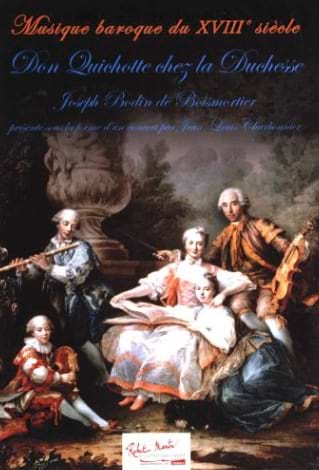 Don Quichotte chez la Duchesse - Joseph Bodin De Boismortier