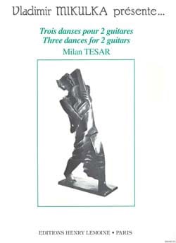 3 Danses pour 2 guitares Milan Tésar Partition Guitare