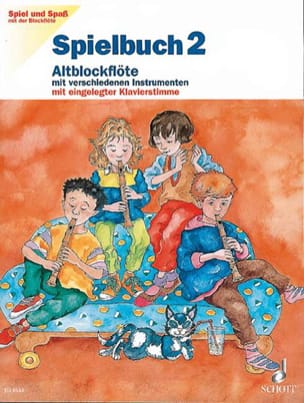 Spielbuch 2 - Altoblockflöte Spiel und Spass mi der Blockflöte