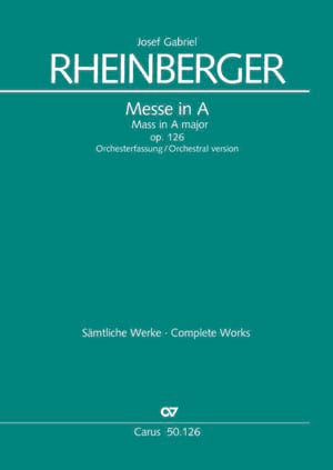 Missa in A. Orchesterfassung - Joseph G von Rheinberger - Partition