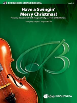 Parcourir les pages de Have A Swingin Merry Christmas (s/o) - Douglas E Wagner - Partition