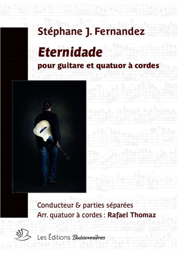 Eternidade - Guitare et Quatuor à Cordes - Stéphane Fernandez