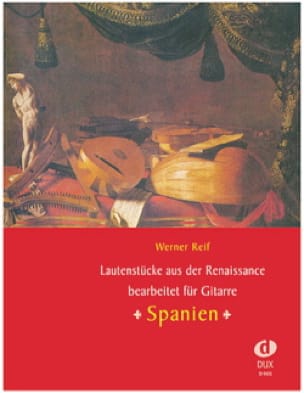 Lautenstücke aus der Renaissance : Spanien - Guitare - Partition