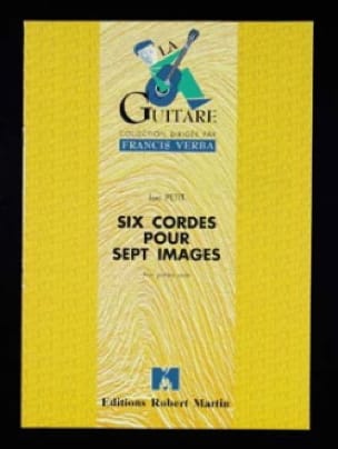 Six cordes pour sept images - Luc Petit - Partition - Guitare
