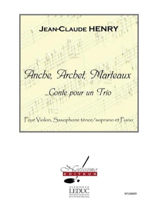 Anche, Archet, Marteaux Jean-Claude Henry Partition Trios