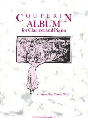 Couperin Album For Clarinet Couperin / T.Wye Partition Clarinette