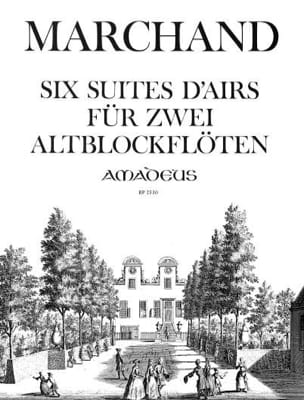 6 suites d'Airs - 2 Flûtes à bec alto - Jean Noel Marchand - Partition