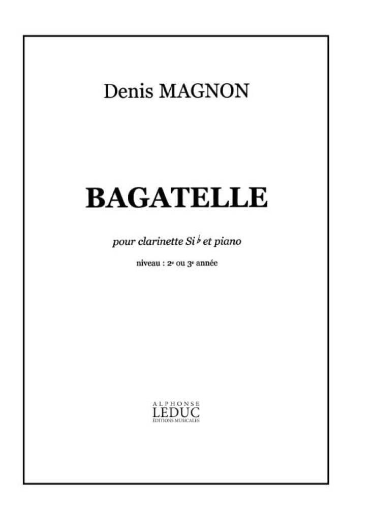 Bagatelles - Clarinette sib et Piano Denis Magnon Partition Clarinette