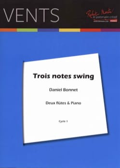 Trois notes swing - 2 Flûtes et piano Daniel Bonnet Partition Trios