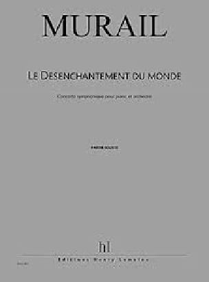 Le Désenchantement du monde Tristan Murail Partition Grand format