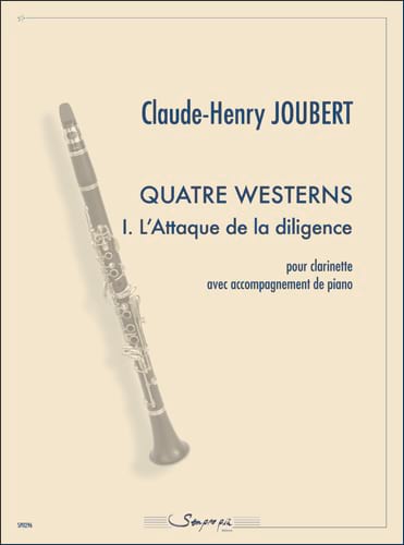Quatre westerns I. L’Attaque de la diligence - Claude-Henry Joubert
