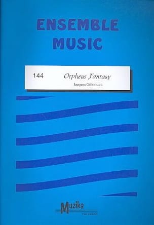 Orpheus Fantasy - Ensemble OFFENBACH Partition ENSEMBLES, BANDS