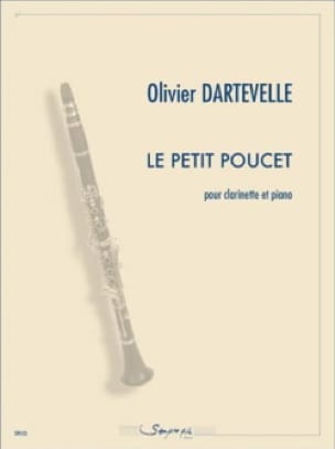 Le Petit Poucet - Olivier Dartevelle - Partition - Clarinette