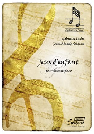 Jeux d'enfant Gabriela, Soldano Jean-Claude Quéré Partition Violon