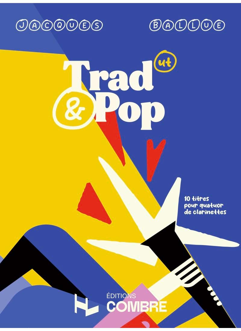 Trad & Pop UT - Clarinettes jacques Ballue Partition