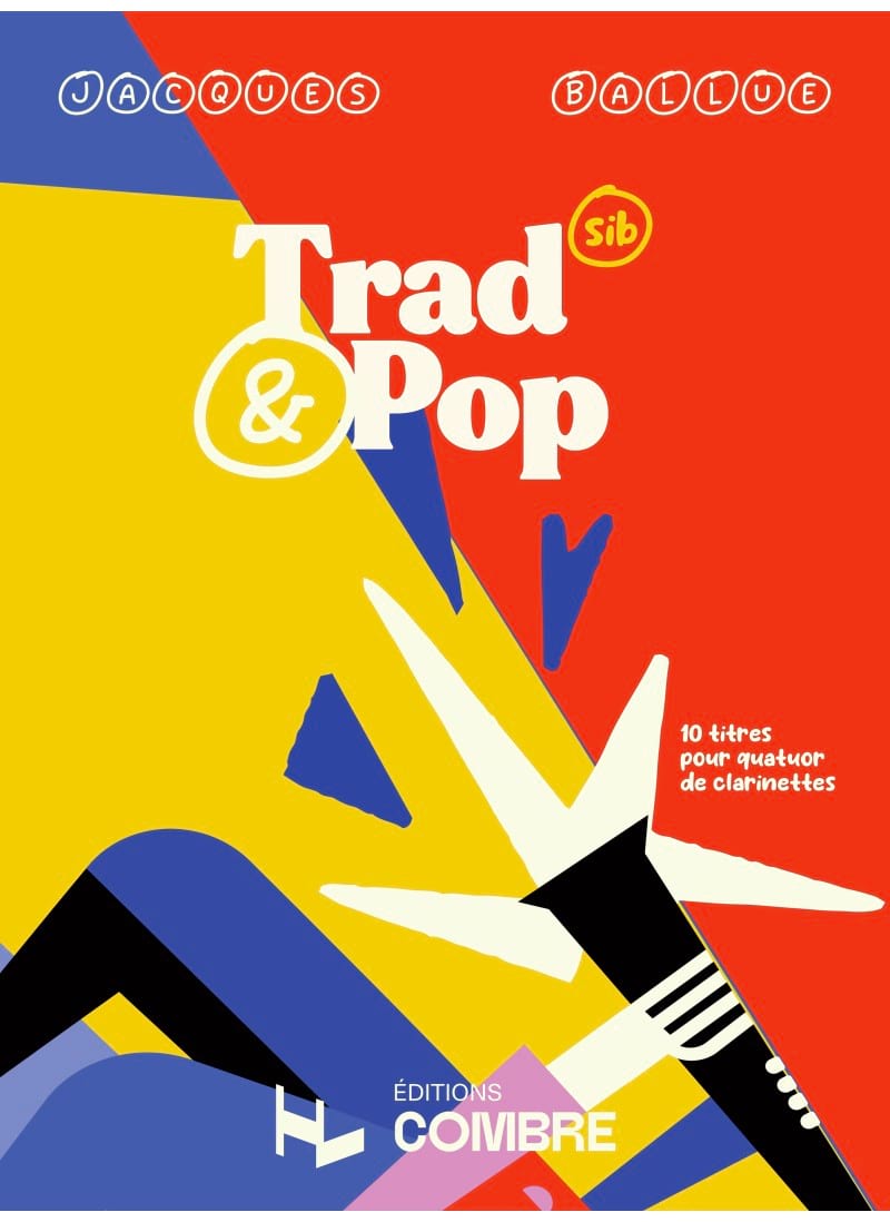 Trad & Pop SIB - Clarinettes jacques Ballue Partition Clarinette