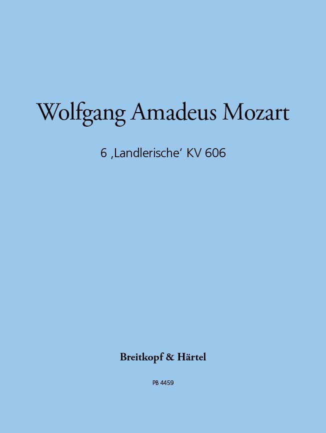 Sechs Landlerische KV 606 Wolfgang A. Mozart Partition