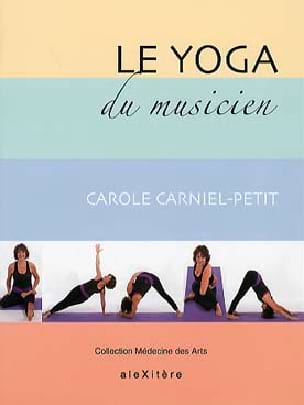 Le Yoga du musicien Carole Carniel-Petit Livre Les Sciences