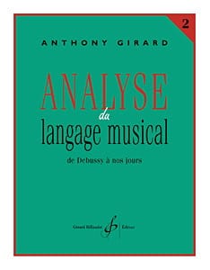 Analyse du langage musical - Volume 2 - Anthony Girard - Partition