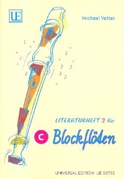 Literaturheft 2 für C-Blockflöten Michael Vetter Partition Flûte à bec