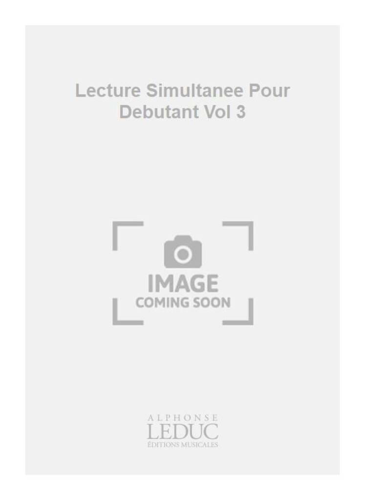 Lecture simultanée - Volume 3 Monnier Yves Le Partition Solfèges