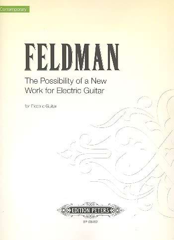 The Possibility of a New Work for Electric Guitar - Morton Feldman