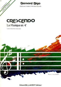 Crescendo - la Musique en Quatrième - Elève - Bernard Bigo - Partition