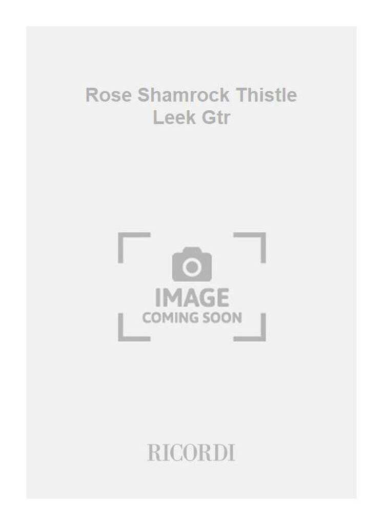 Rose Shamrock Thistle Leek Lester Bryan / Palmer Roy Partition Guitare