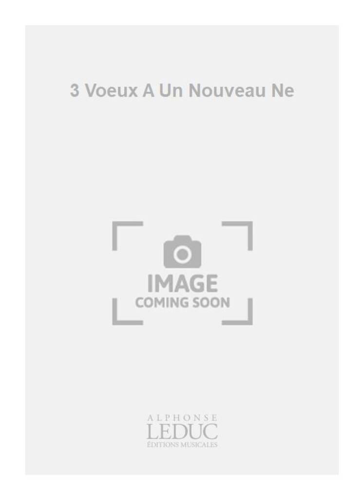 3 Voeux à un Nouveau-né Alfred Desenclos Partition Petit format