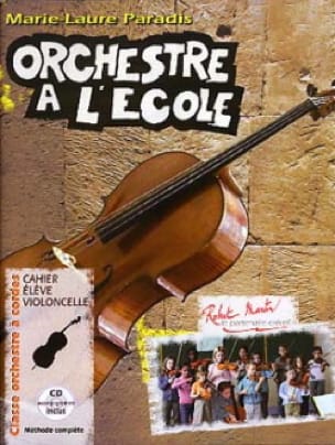 Orchestre à L'école Cahier 1 - Elève Violoncelle - Marie-Laure Paradis