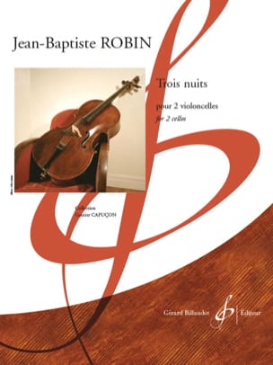 Trois nuits - 2 Violoncelles Jean-Baptiste Robin Partition Violoncelle