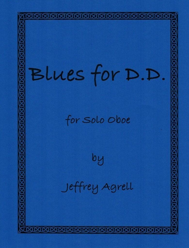 Blues For D.D. - Solo Oboe Jeffrey Agrell Partition Hautbois