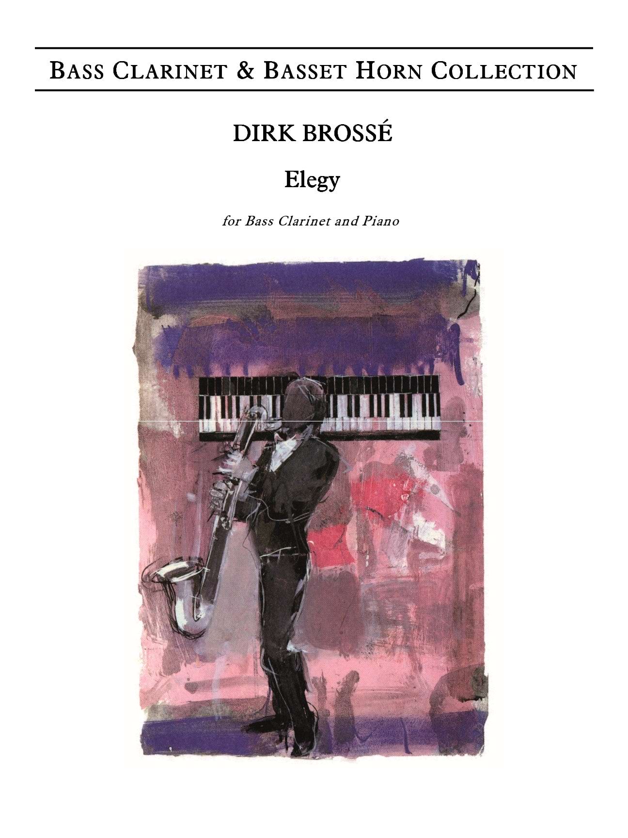 Elegy for Bass Clarinet and Piano Dirk Brossé Partition Clarinette