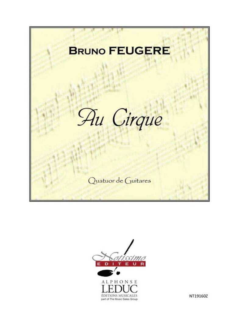 Au Cirque - 4 Guitares Bruno Feugere Partition