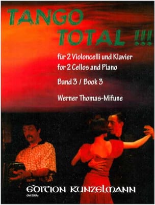 Tango Total - Volume 3 Werner Thomas-Mifune Partition Violoncelle