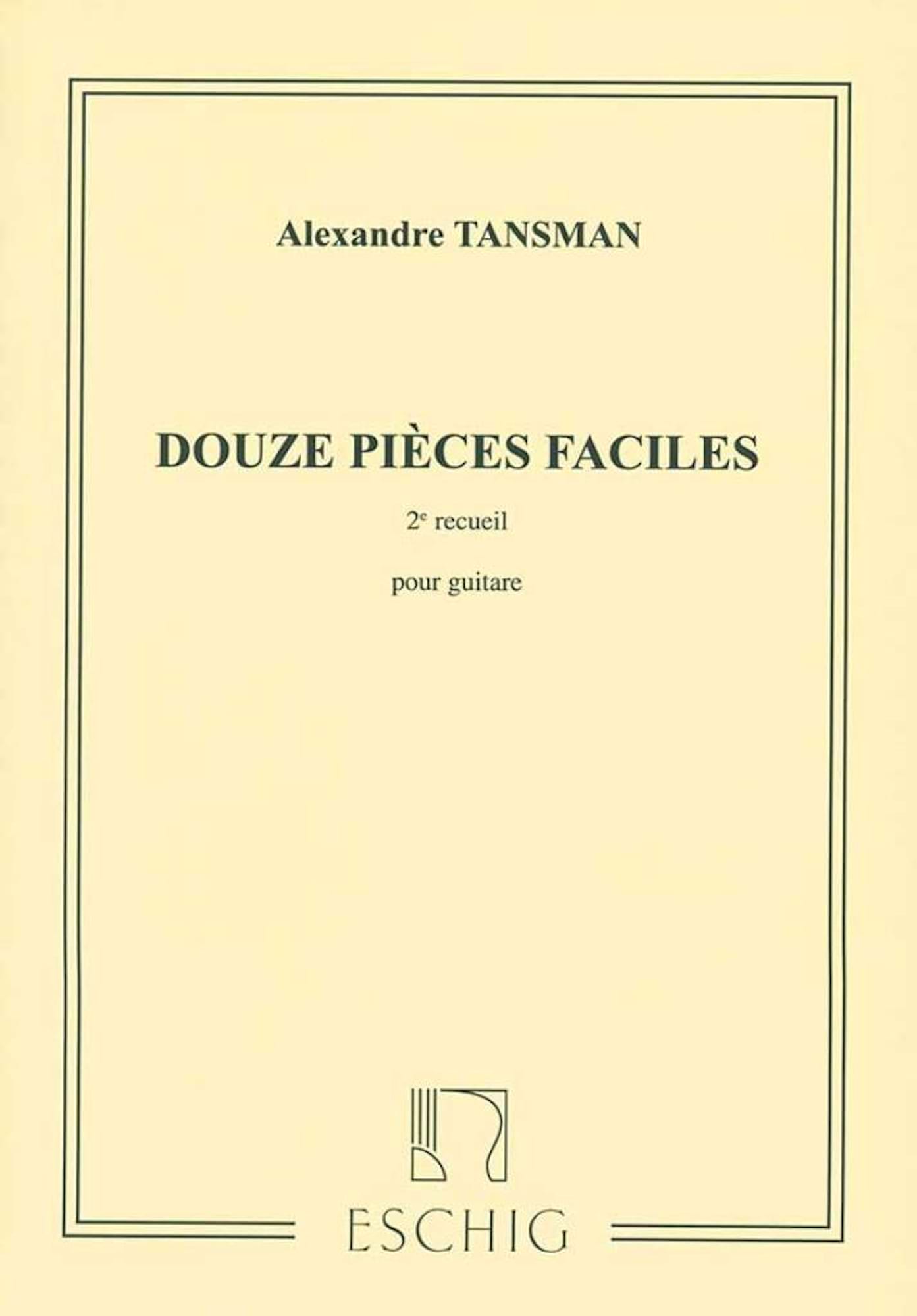 12 Pieces Faciles Volume 2 Alexandre Tansman Partition Guitare
