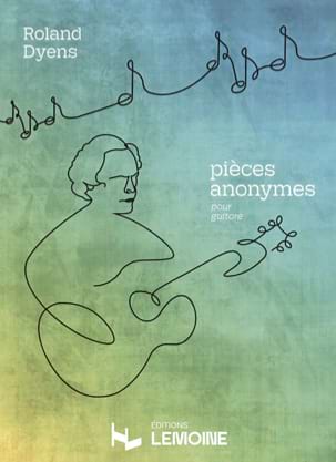 Roland Dyens - Pièces Anonymes - Partition - di-arezzo.ch