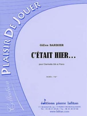 C'était Hier ... Gilles Barbier Partition Clarinette