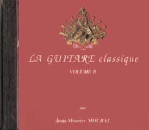 CD - la Guitare Classique Volume B - Jean-Maurice Mourat - Partition