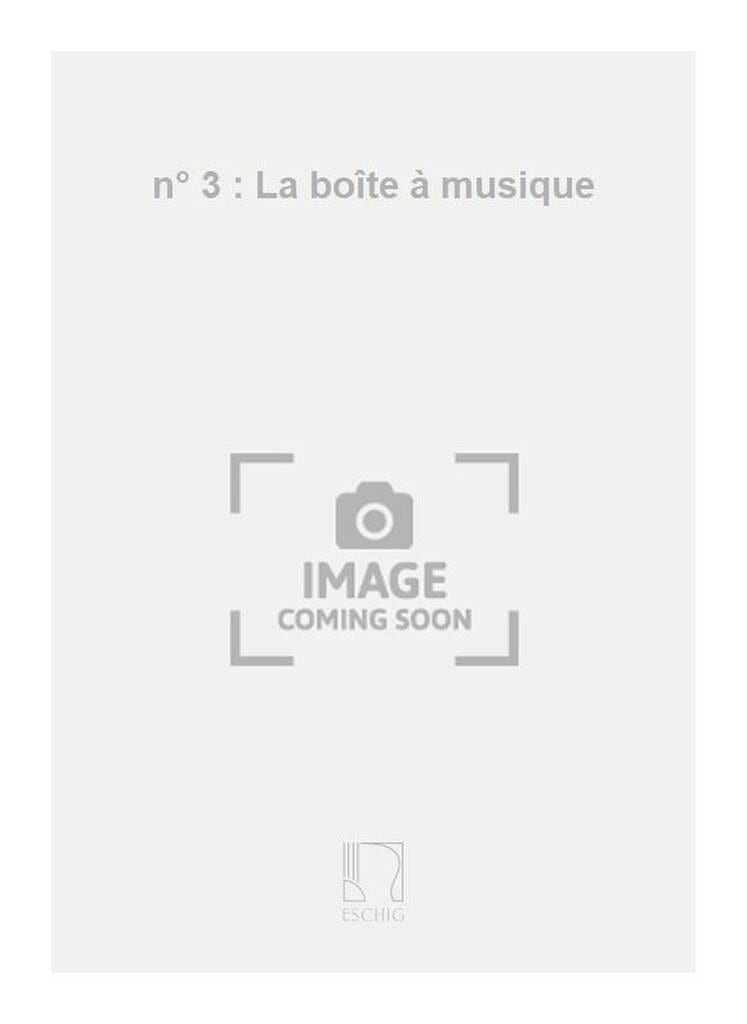 n° 3 : La boĂźte Ă musique Petites piĂšces trĂšs faciles en trio