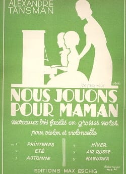 Nous jouons pour maman - n° 1 : Printemps - Alexandre Tansman
