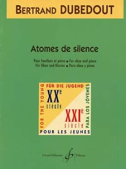 Atomes de silence Bertrand Dubedout Partition Hautbois