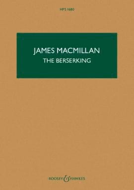 The Berserking James MacMillan Partition Grand format